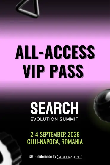 Search Evolution Summit - All-Access VIP Pass The first SEO conference from Transylvania