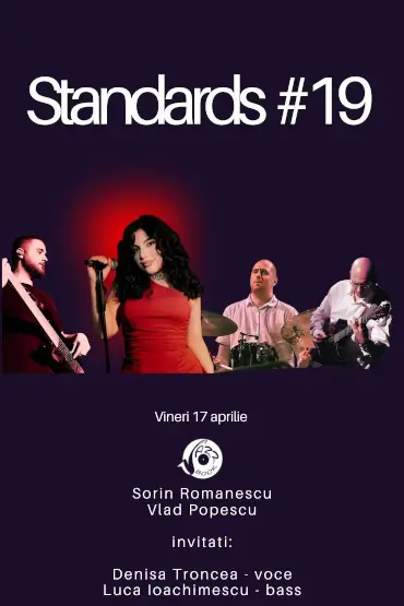 Standards #19 - invitati: Denisa Tronce & Luca Ioachimescu 