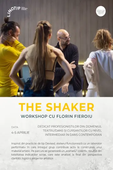 Workshop: The Shaker - cu Florin Fieroiu 