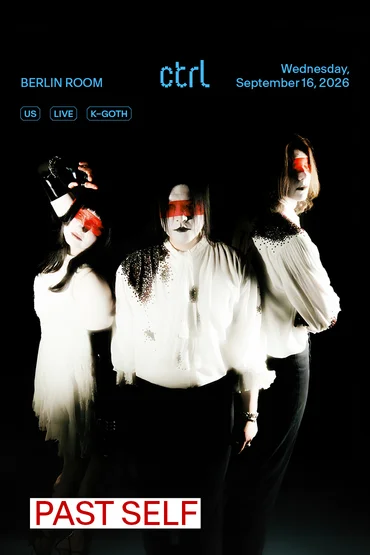 ctrl LIVE: past self [US] 
