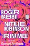 ctrl x ichigo: Roger Rabbit w/ Natalie Robinson [DE], Irina Mele, Gemini Brothers 