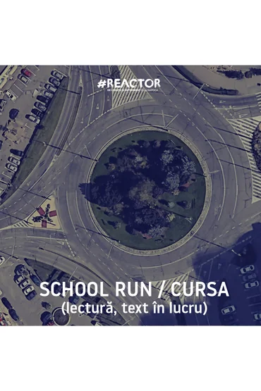 School Run / Cursa lectură text în lucru