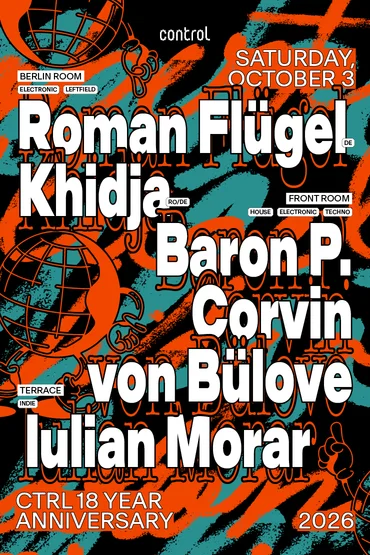 ctrl18: Roman Flügel [DE], Khidja [RO/DE], Baron P., Corvin, von Bülove, Iulian Morar 