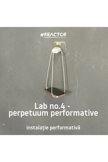 Lab no.4 - perpetuum performative instalație performativă