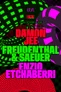 ctrl x Feinstoff: Damon Jee [FR], Freudenthal & saeuer [DE], Enzio Etchaberri [NL/DE] 