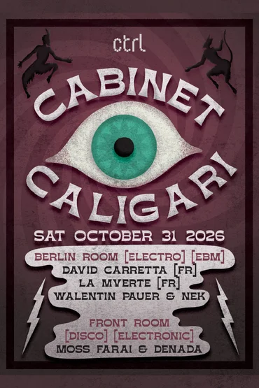Cabinet Caligari: David Carretta [FR], La Mverte [FR], Walentin Pauer & Nek, Moss Farai & DeNada 