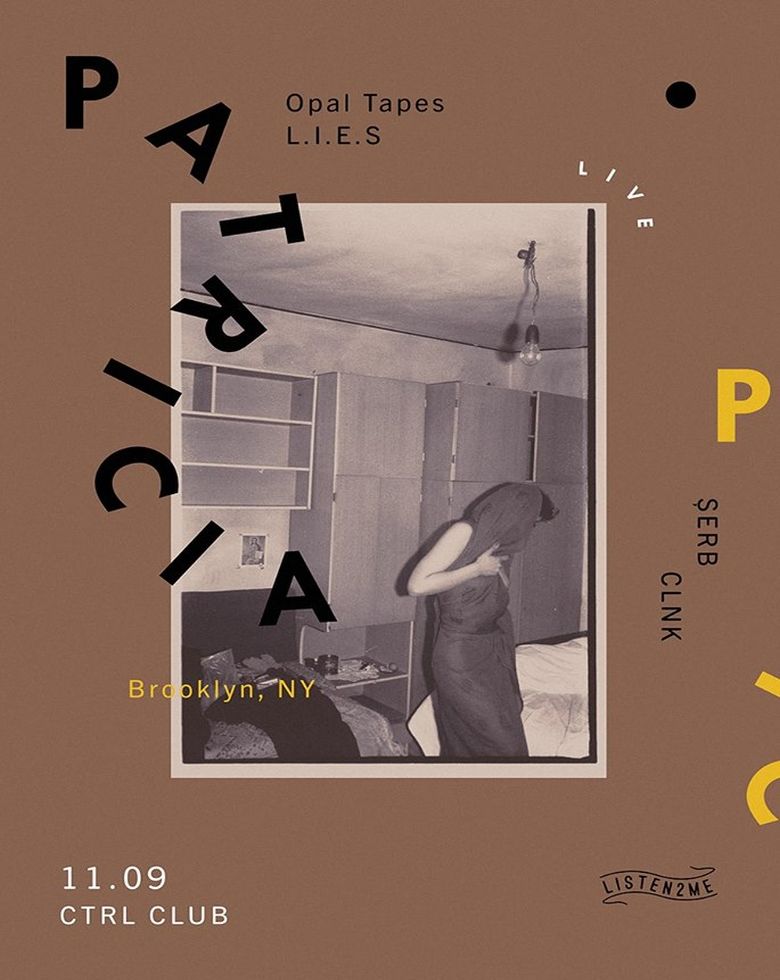 listen2me pres. PATRICIA Live! (Opal Tapes, L.I.E.S. / US) Șerb, CLNK