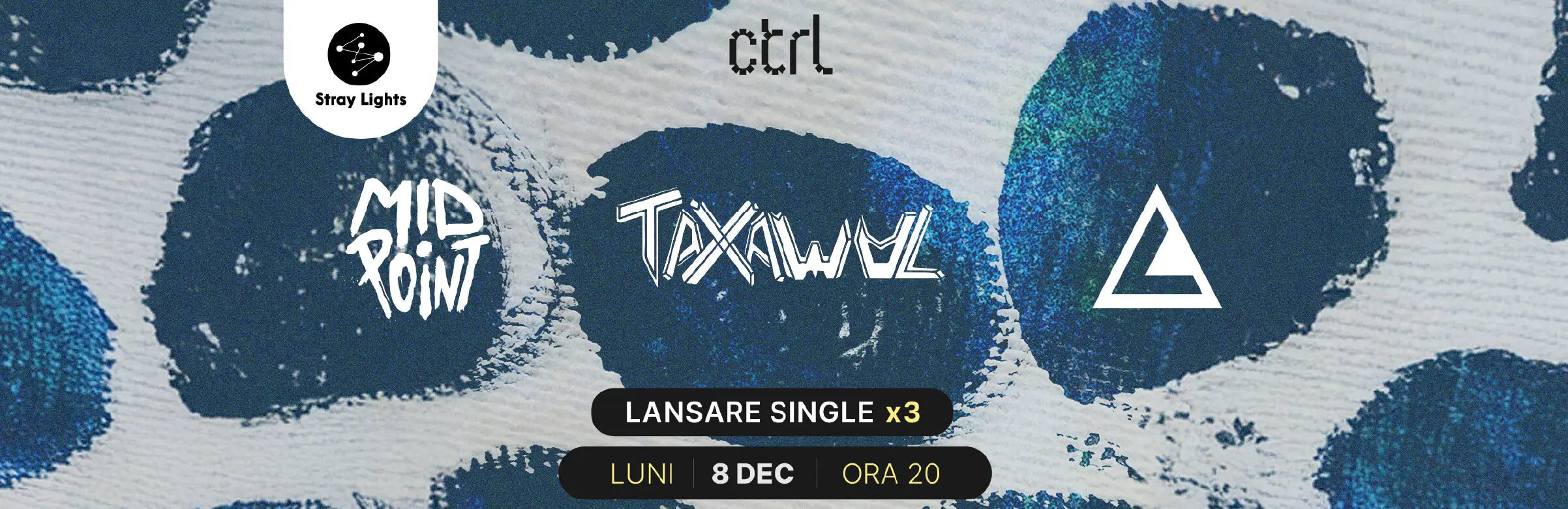ctrl LIVE: Stray Lights Showcase: TAXAWAL///MIDPOINT///AIR LINES