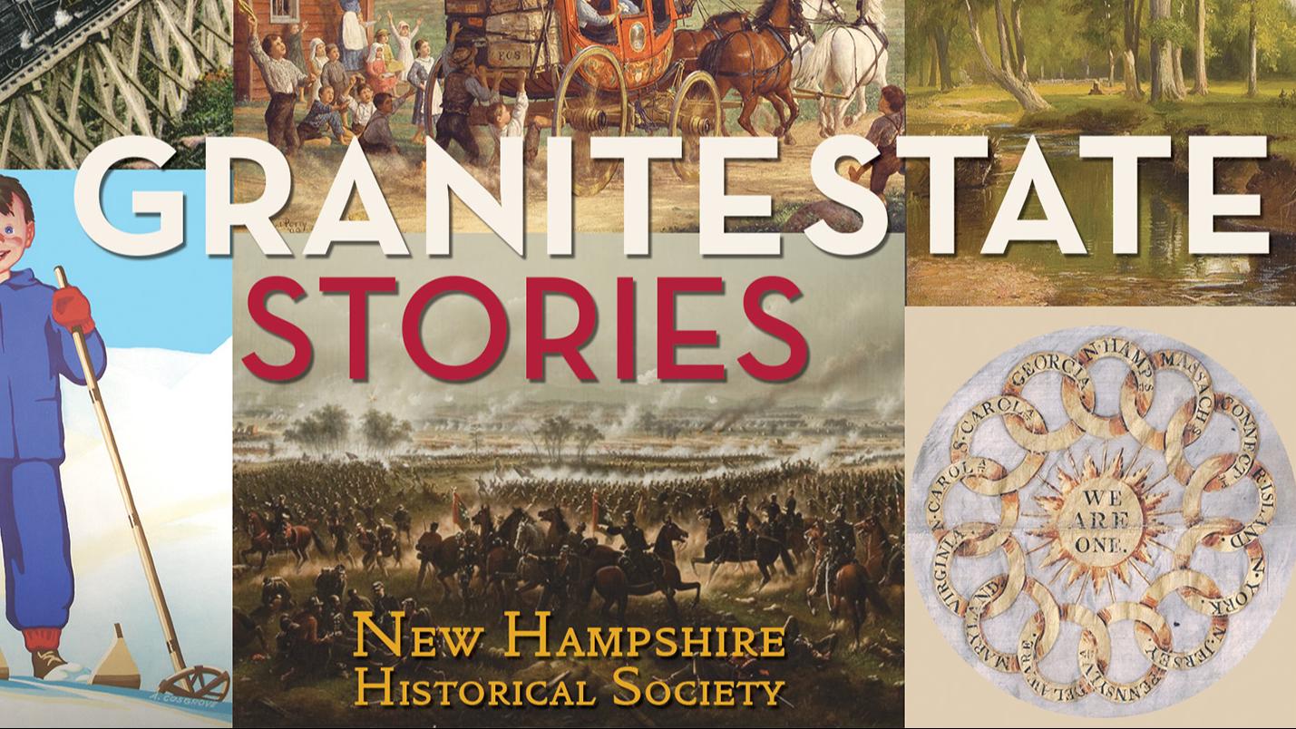 Virtual Lecture: Granite State Stories: Part 3