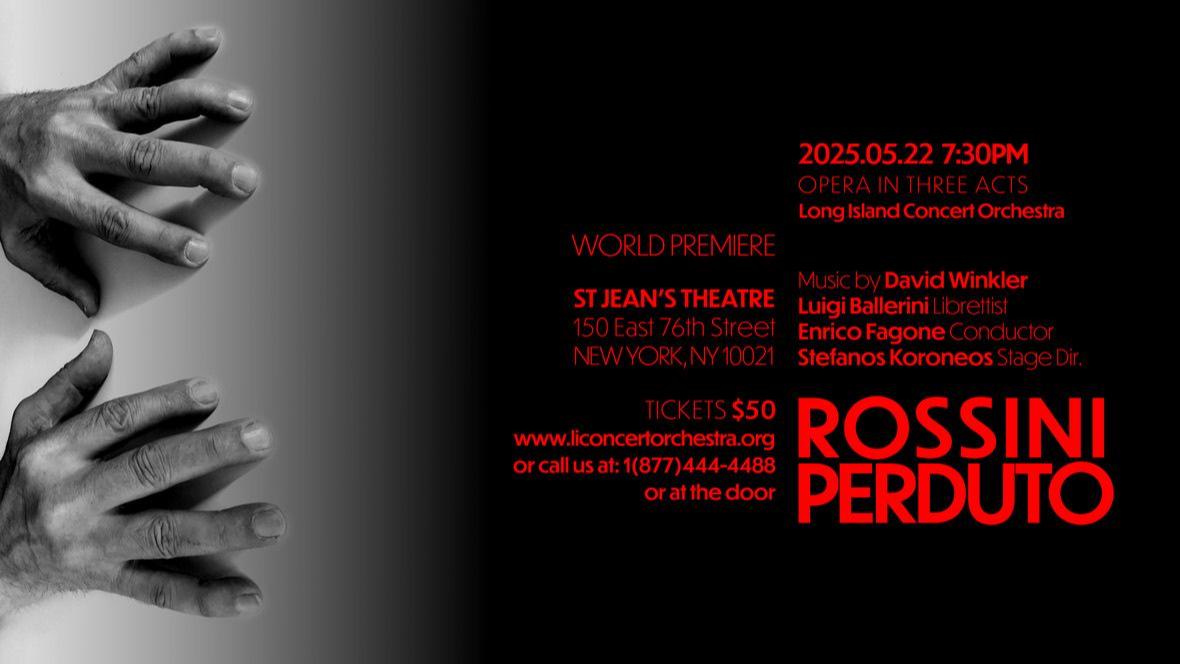 Long Island Concert Orchestra presents the World Premiere of Rossini Perduto