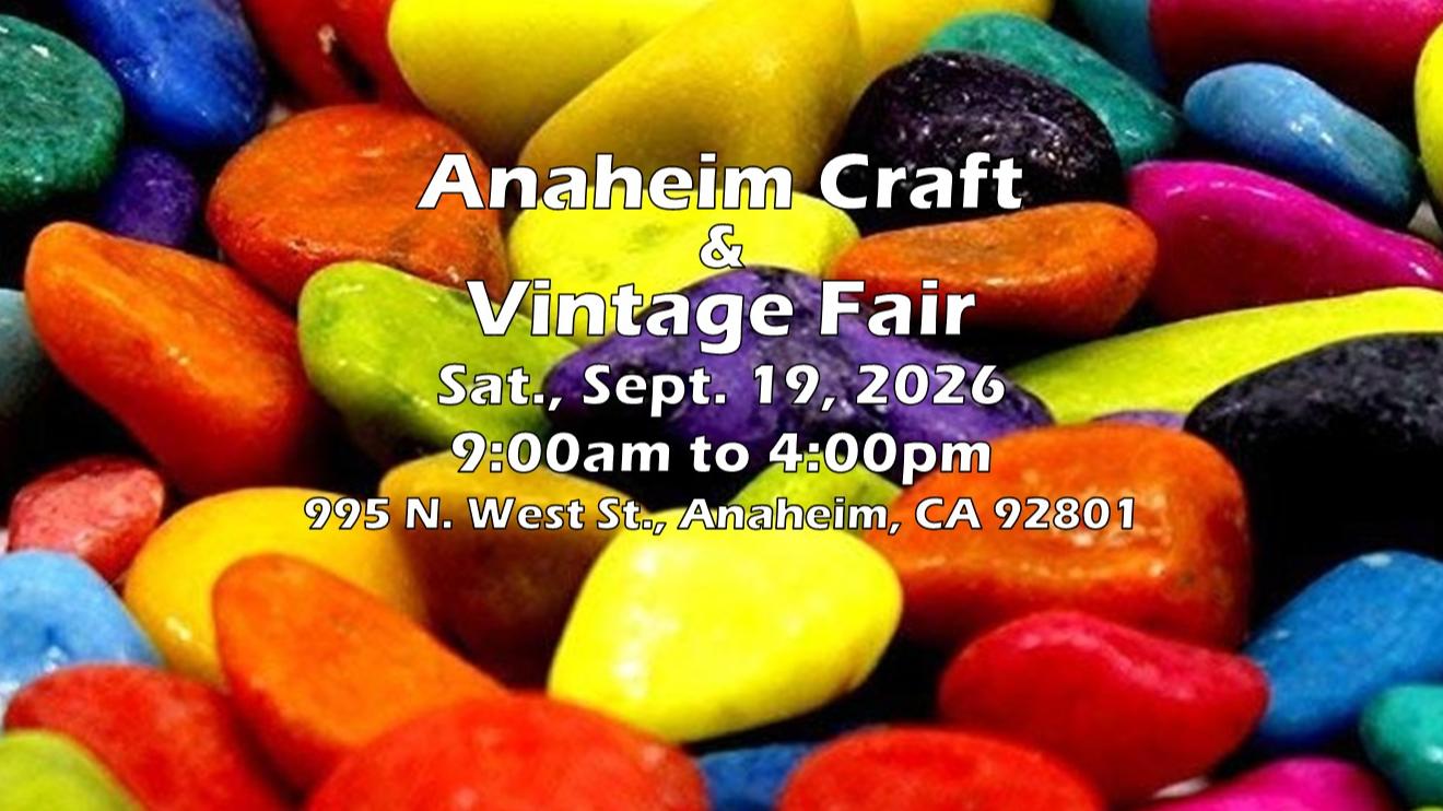 Anaheim Craft & Vintage Fair 