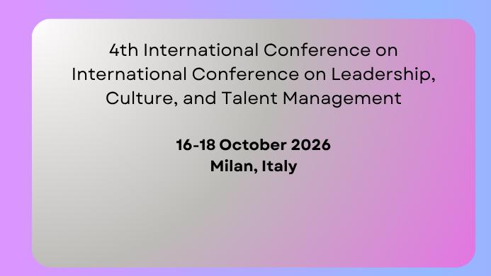 4th International Conference on International Conference on Leadership, Culture, and Talent Management