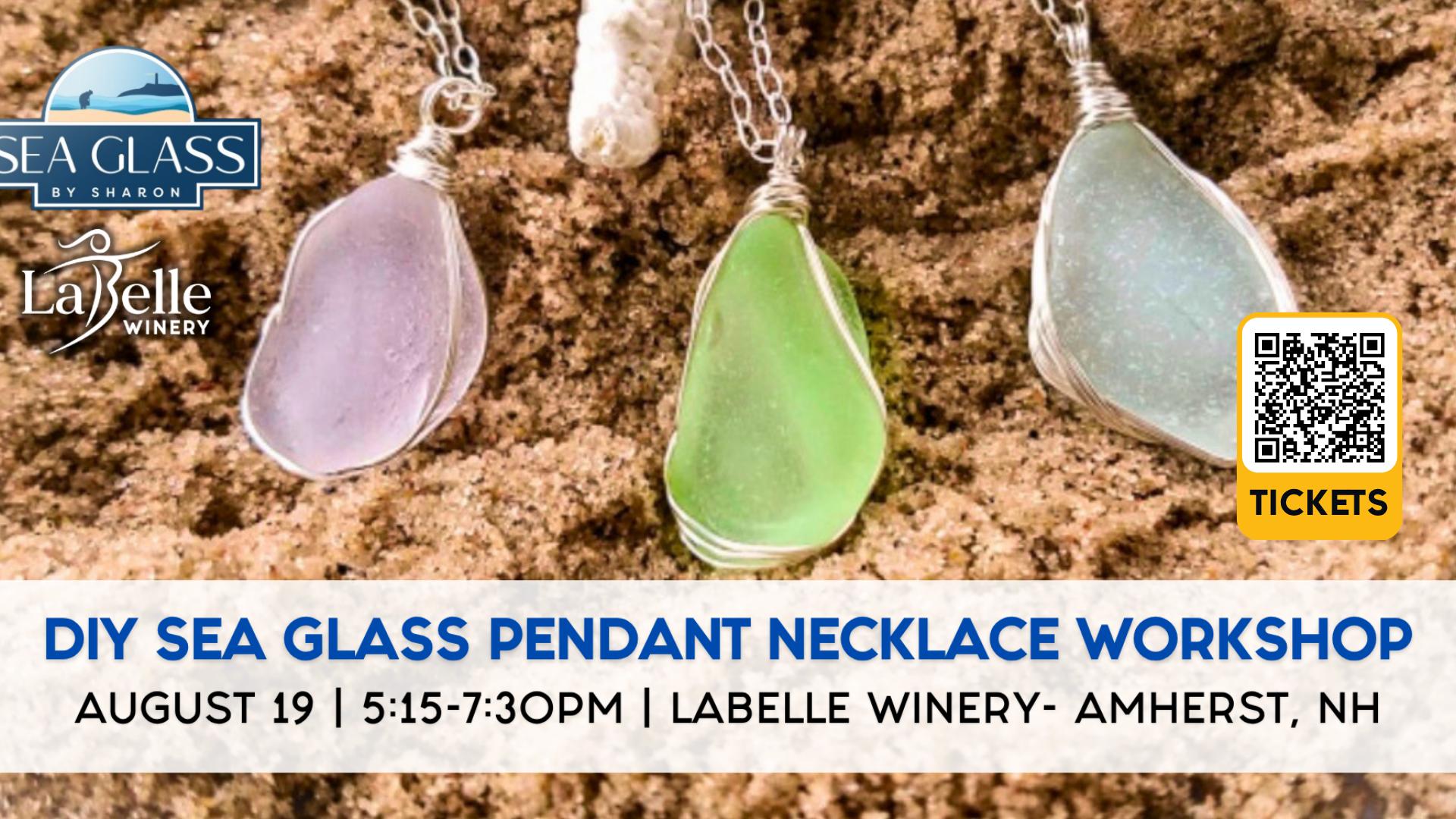 DIY Sea Glass Necklaces Workshop (8/19/26- Amherst, NH)
