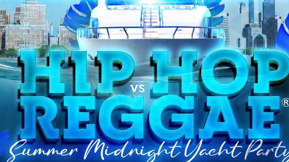 NYC HIP HOP VS REGGAE® SATURDAY MIDNIGHT YACHT PARTY CRUISE PIER 36 2026