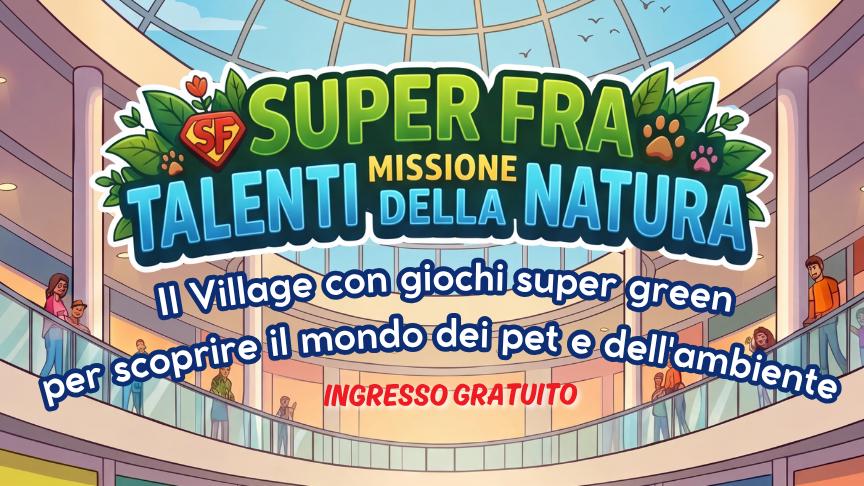 “Super Fra: Missione Talenti della Natura”