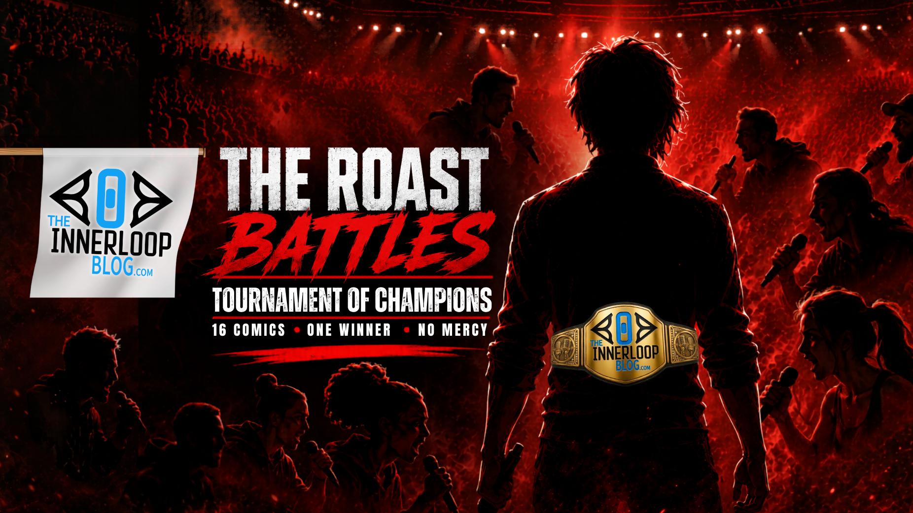 The Roast Battles: Tournament of Champions