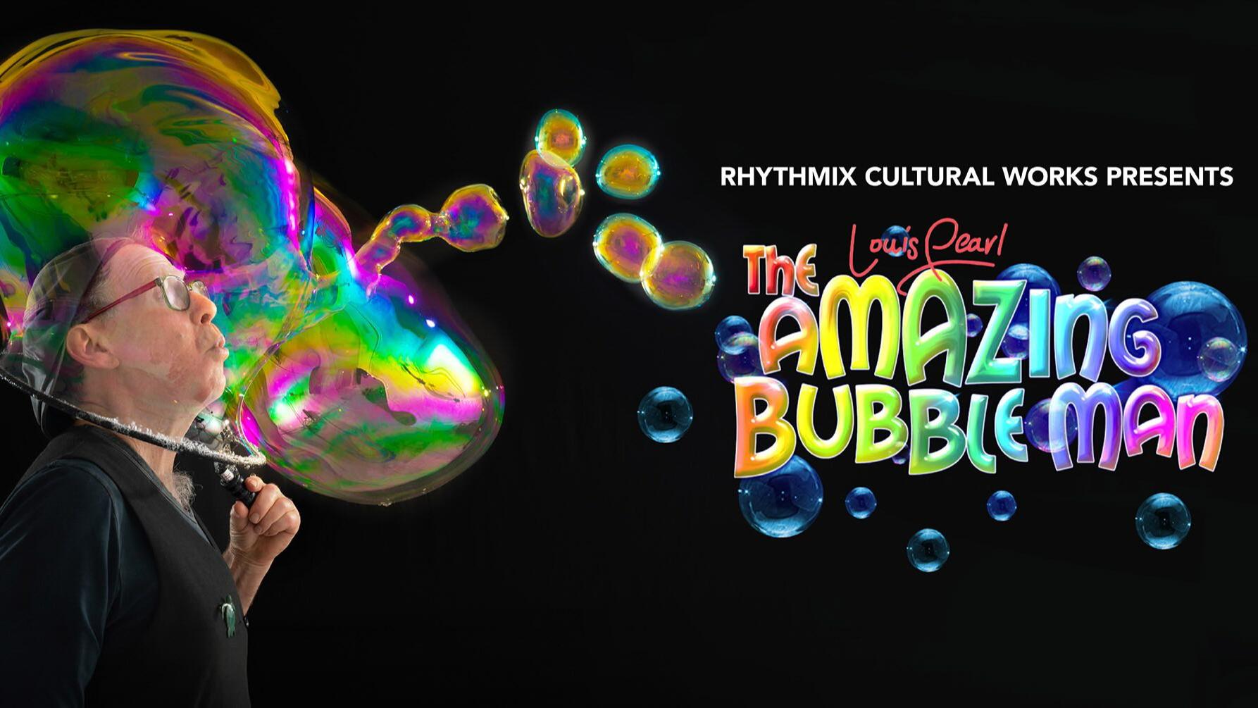 The Amazing Bubble Man – 4:30PM