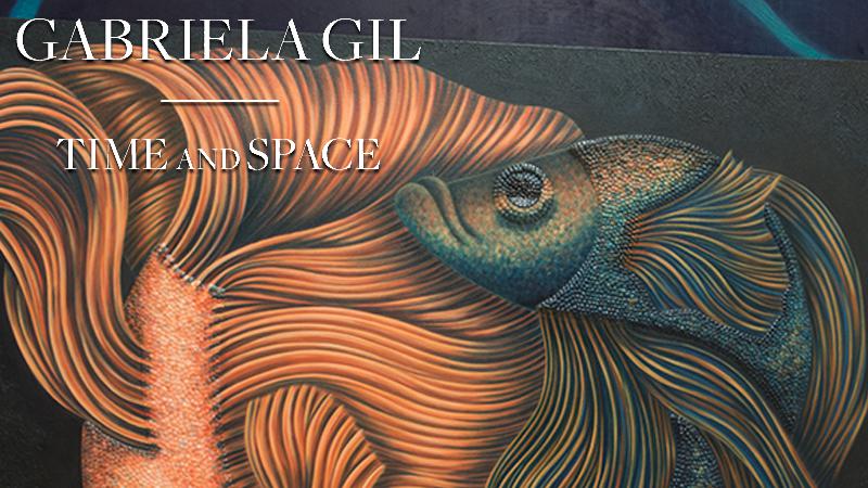 Gabriela Gil’s Solo Art Exhibition TIME and SPACE