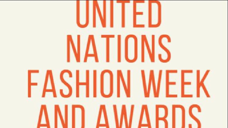 UNITED NATIONS FASHION WEEK AND AWARD 7TH-12TH OCTOBER 2021