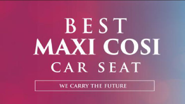 Maxi Cosi Car Seats