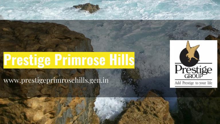 Prestige Group Primrose Hills Kanakapura Road Bangalore