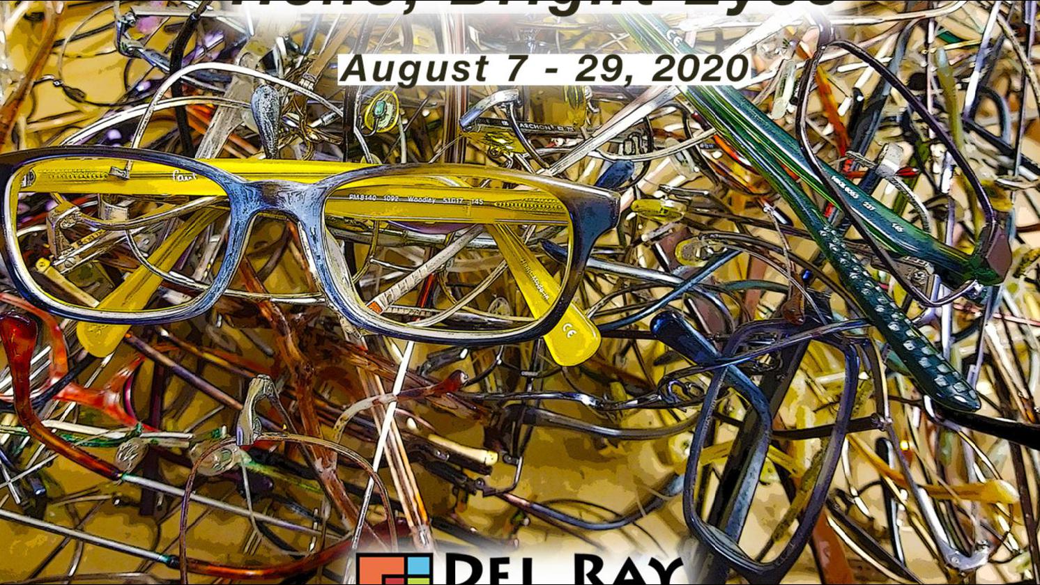 Hello, Bright Eyes Art Exhibit at Del Ray Artisans Gallery Exhibit Dates: August 7–29, 2020