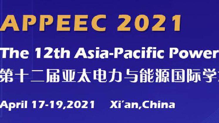 The 12th Asia-Pacific Power and Energy Engineering Conference(APPEEC 2021)