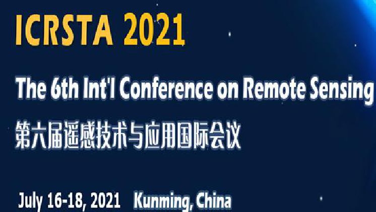 The 6th Int'l Conference on Remote Sensing Technologies and Applications (ICRSTA 2021)