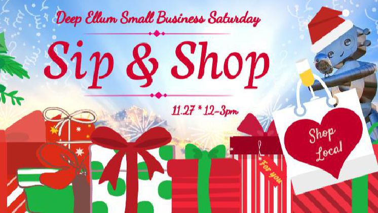 Deep Ellum Small Business Saturday: Sip & Shop