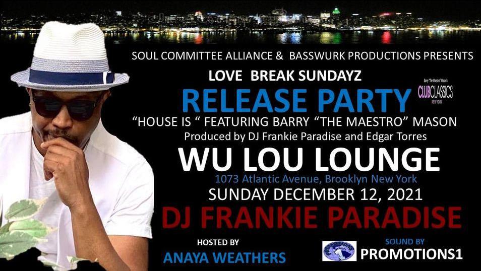 LOVEBREAK HOUSE IS  RELEASE PARTY FRANKIE PARADISE