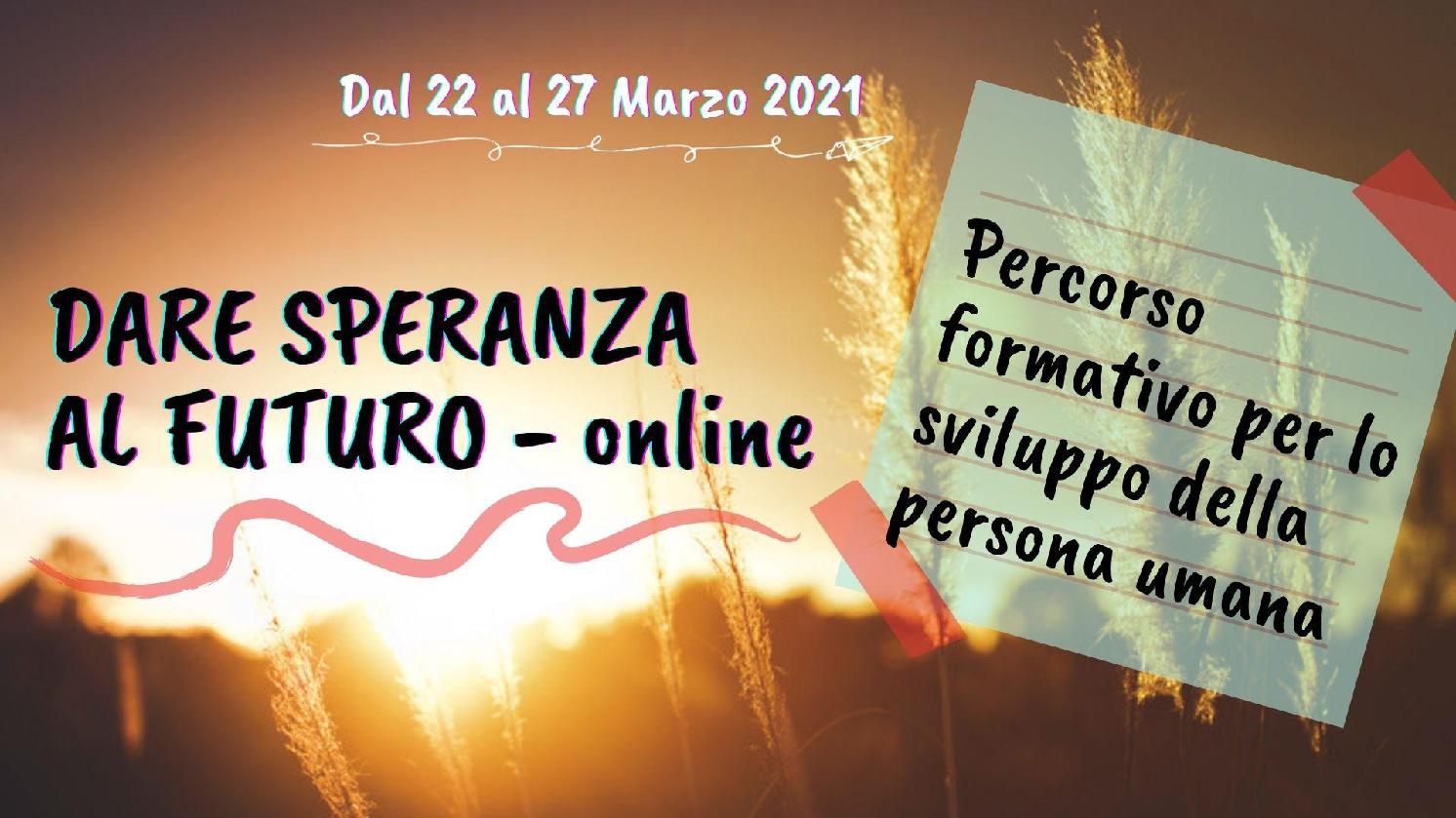 DARE SPERANZA AL FUTURO - corso online