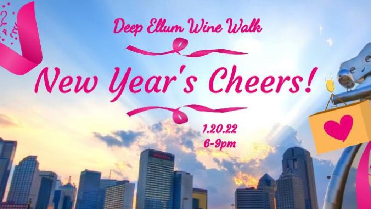 Deep Ellum Wine Walk: New Year's Cheers