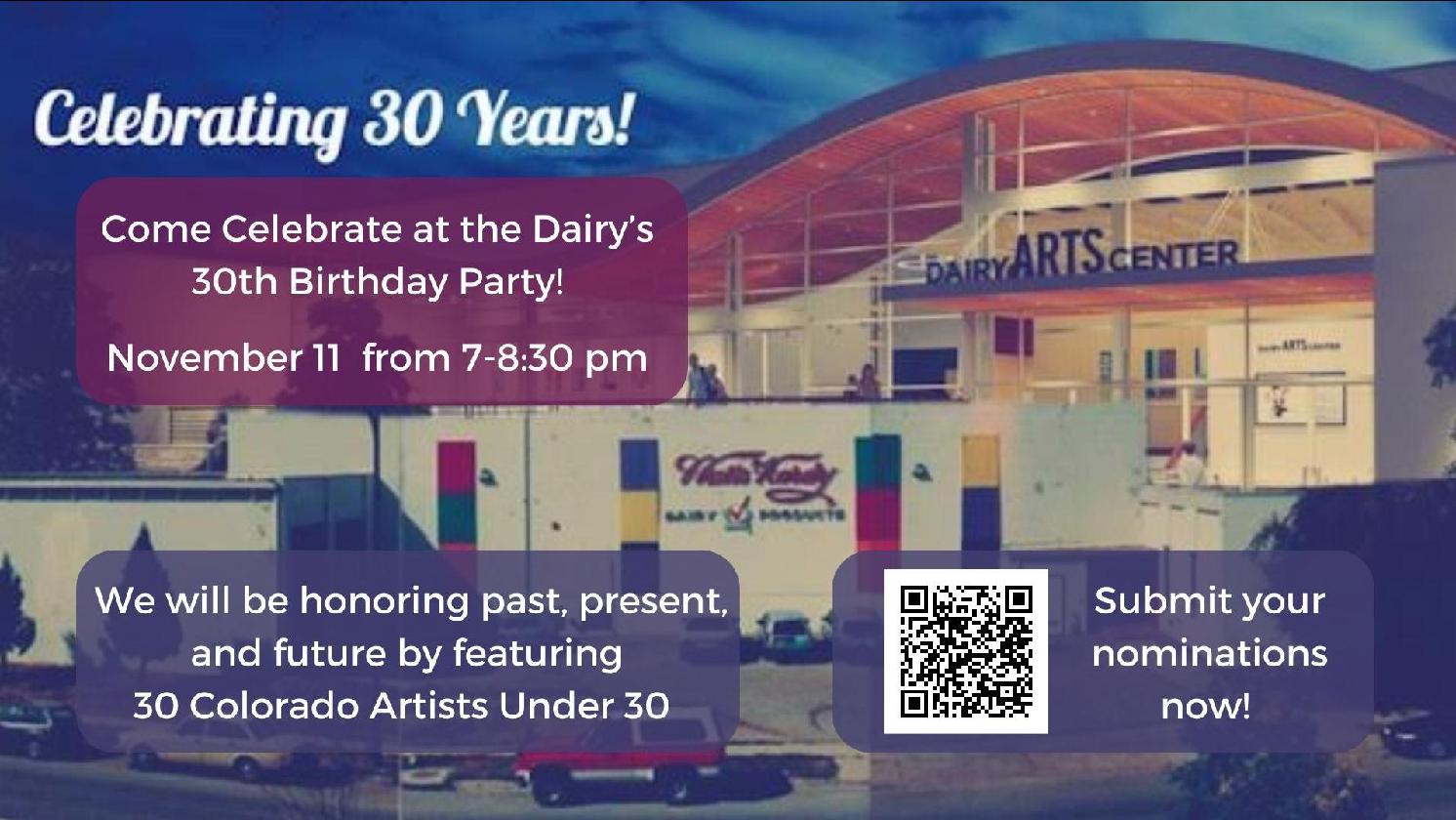 Dairy Arts Center’s 30th Birthday Celebration!