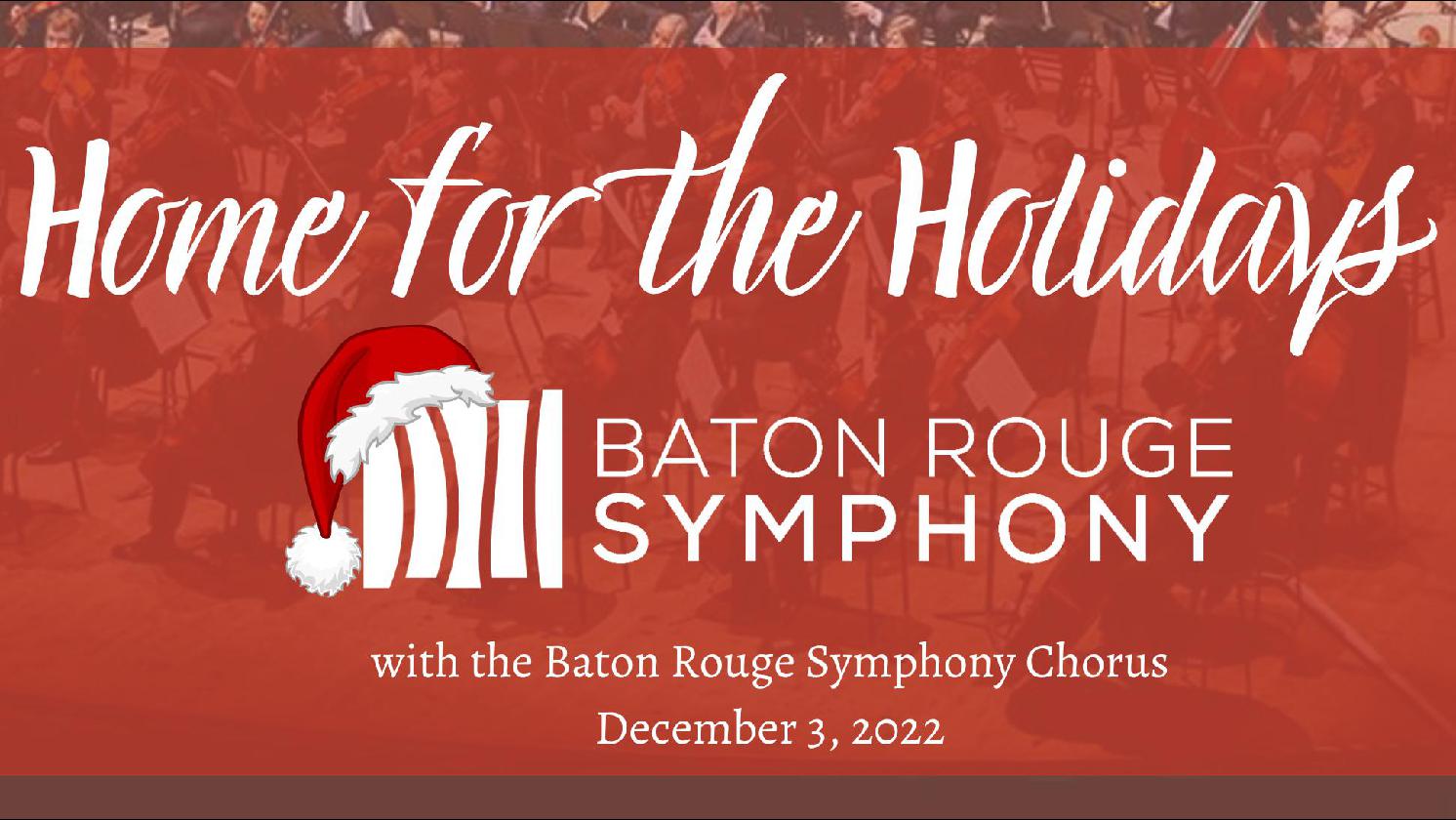 Baton Rouge Symphony: Home for the Holidays 2022