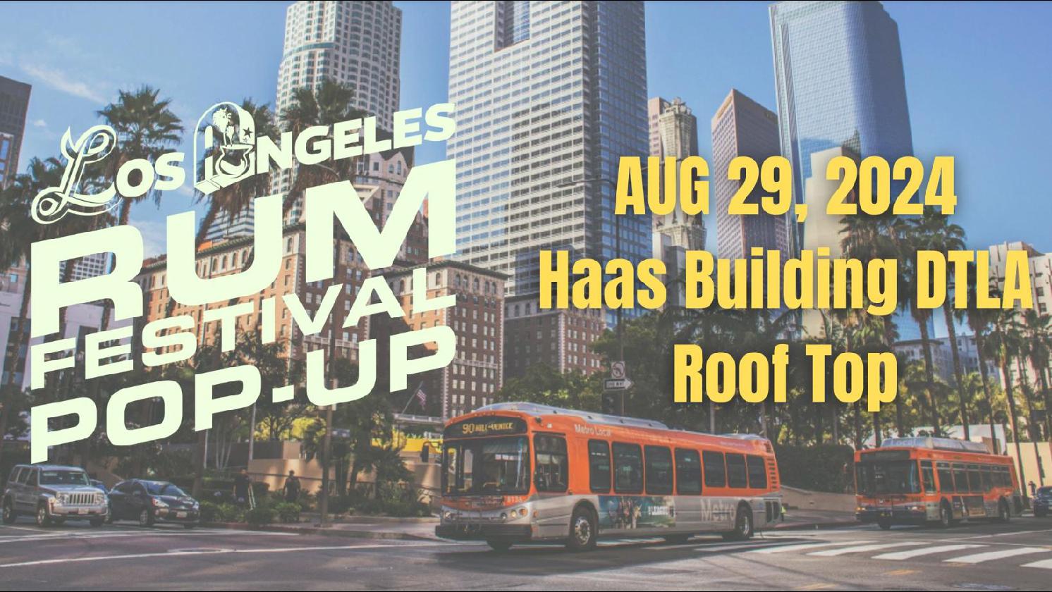 Los Angeles Rum Fest 2024 (PopUp Roof Top Edition) 29 AUG 2024