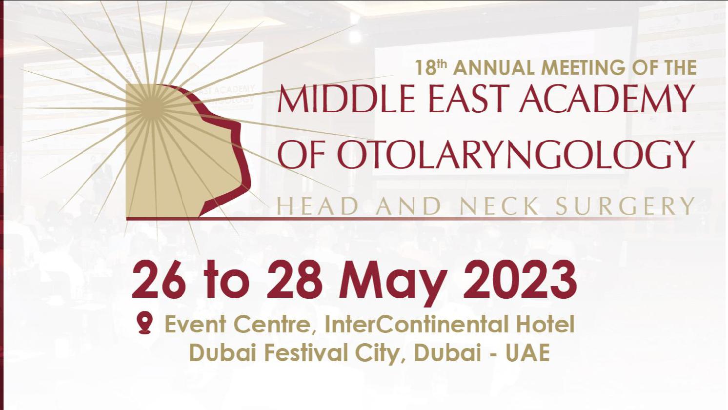 The 18th Annual Meeting of the Middle East Academy of Otolaryngology