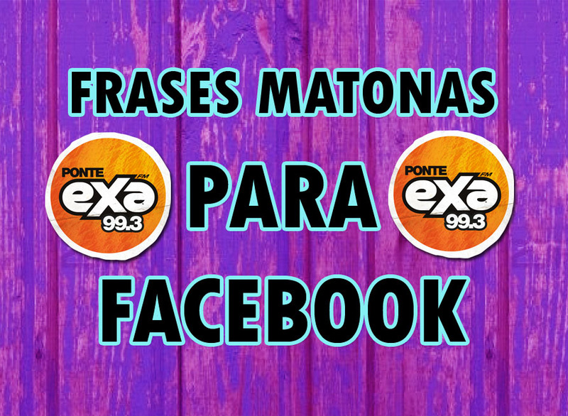 FRASES MATONAS PARA FACEBOOK!!! - EXA Acapulco