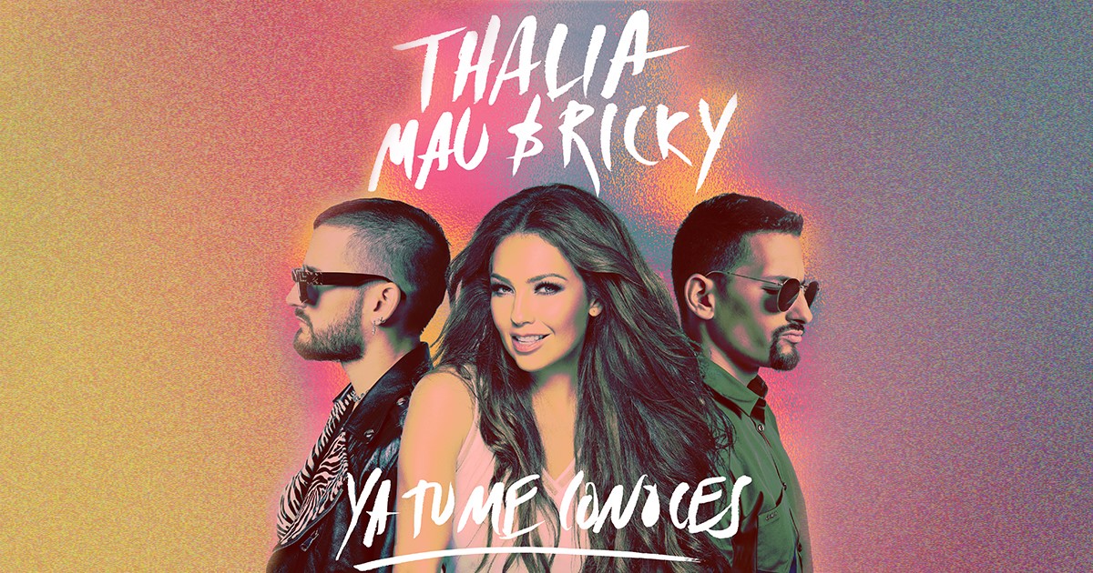 “Ya Tú Me Conoces”, lo nuevo de Thalia y Mau & Ricky