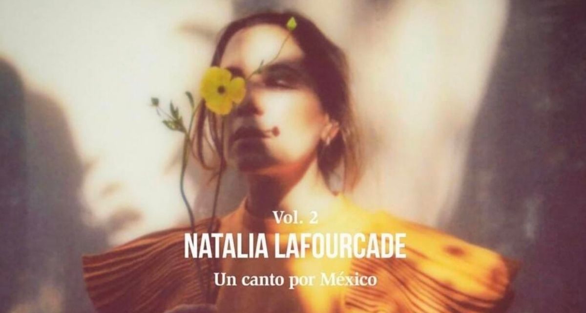 Natalia Lafourcade está de regreso con “Un canto por México, Vol. 2”