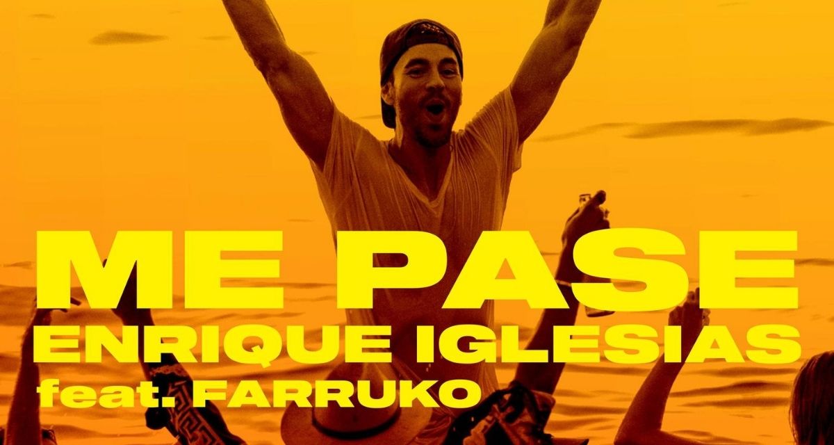 “Me Pasé”, el nuevo sencillo de Enrique Iglesias y Farruko