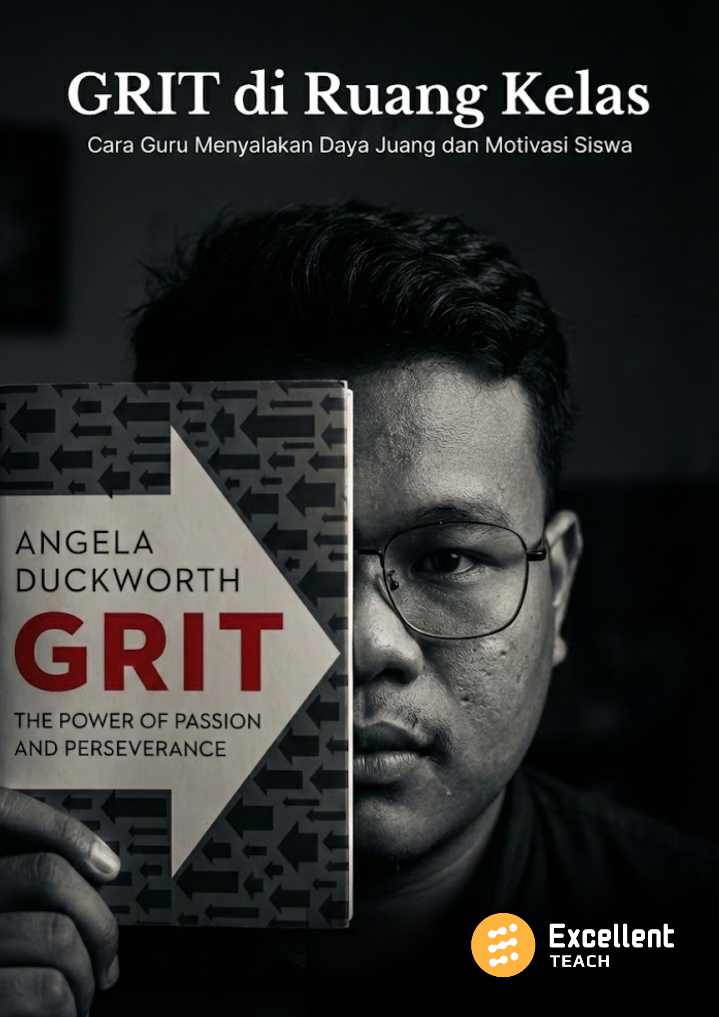 GRIT di Ruang Kelas – Cara Guru Menyalakan Daya Juang dan Motivasi Siswa