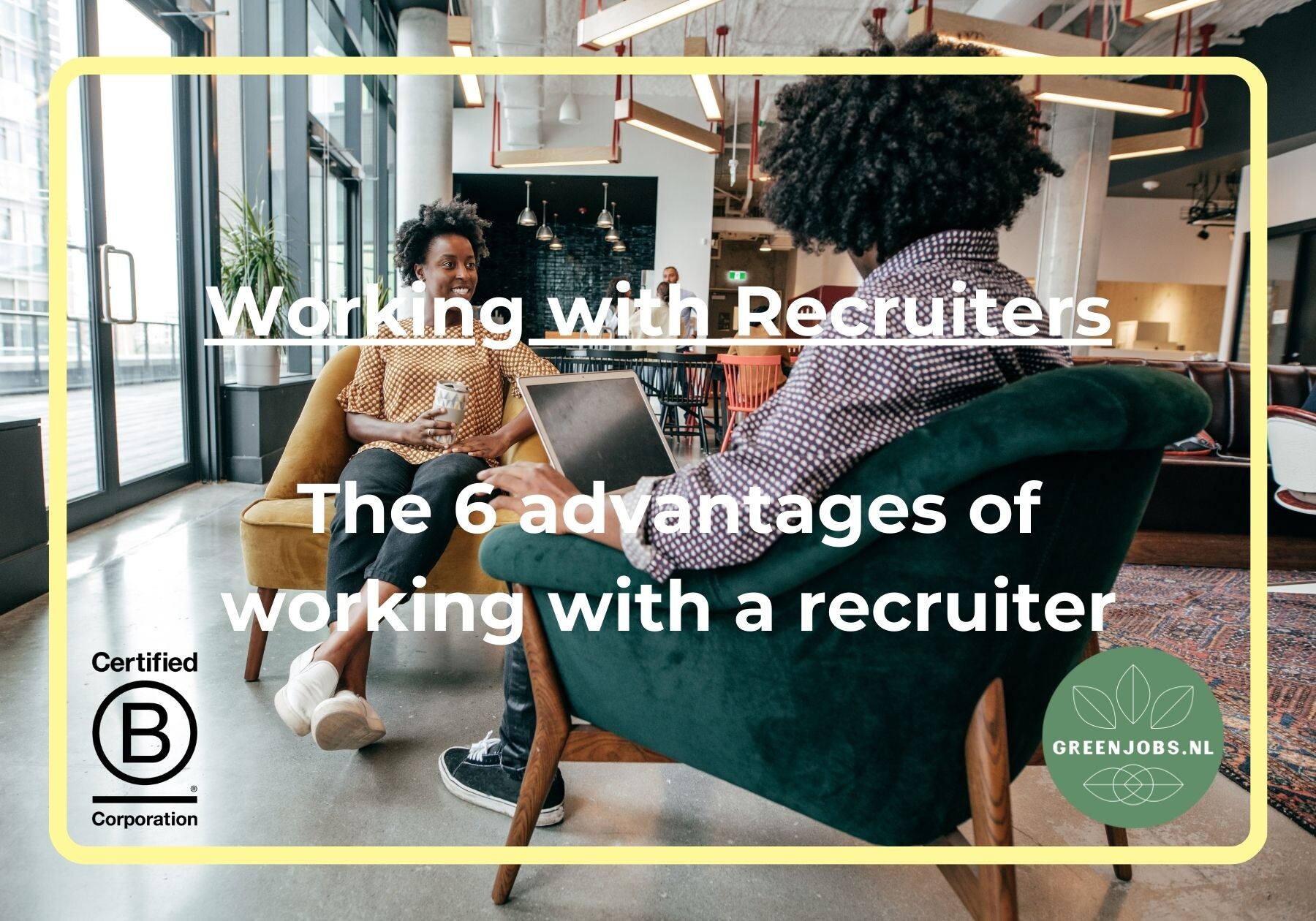 The 6 advantages of working with a Recruiter