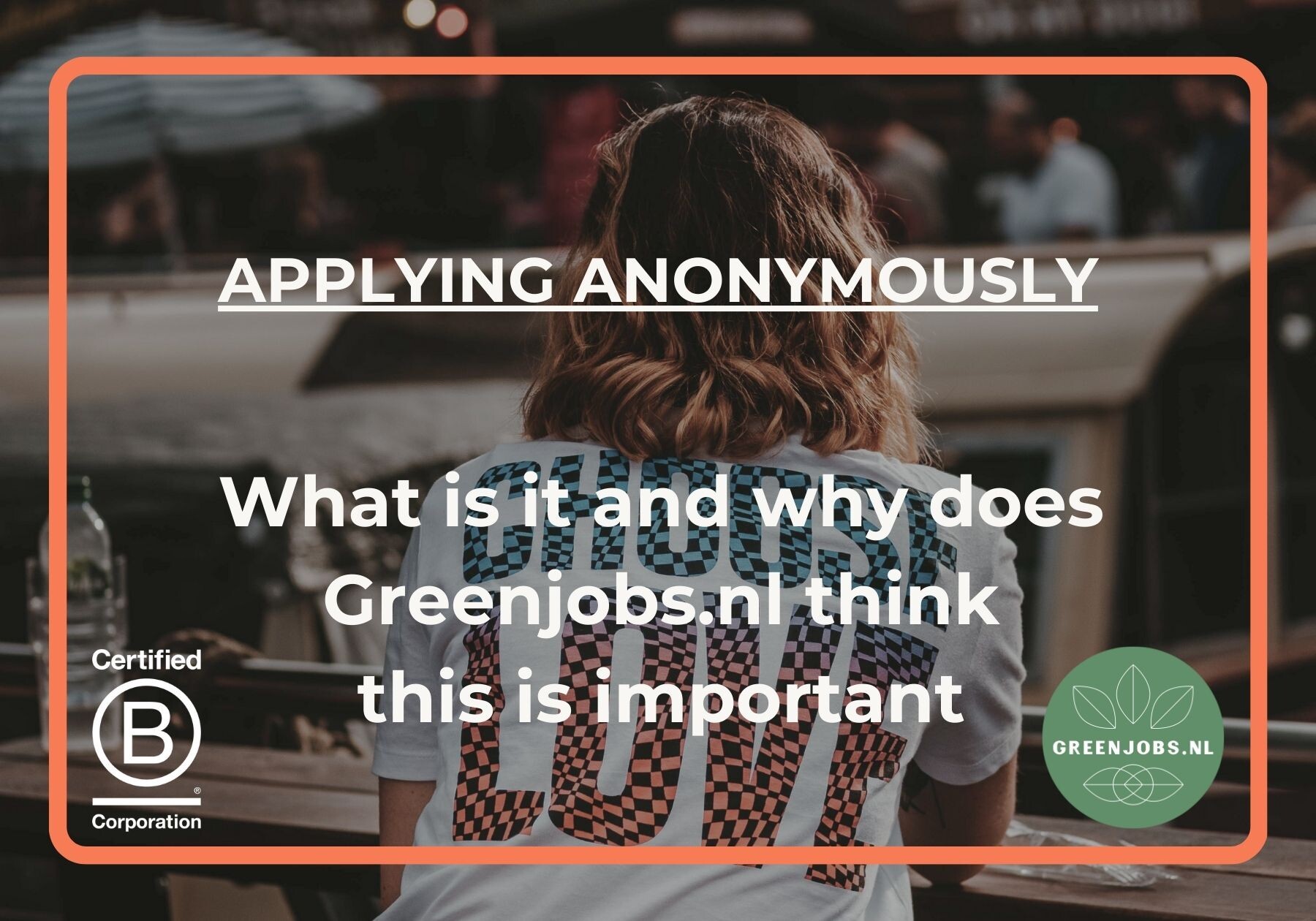 Applying anonymously - What is it and why does Greenjobs.nl think this is important?