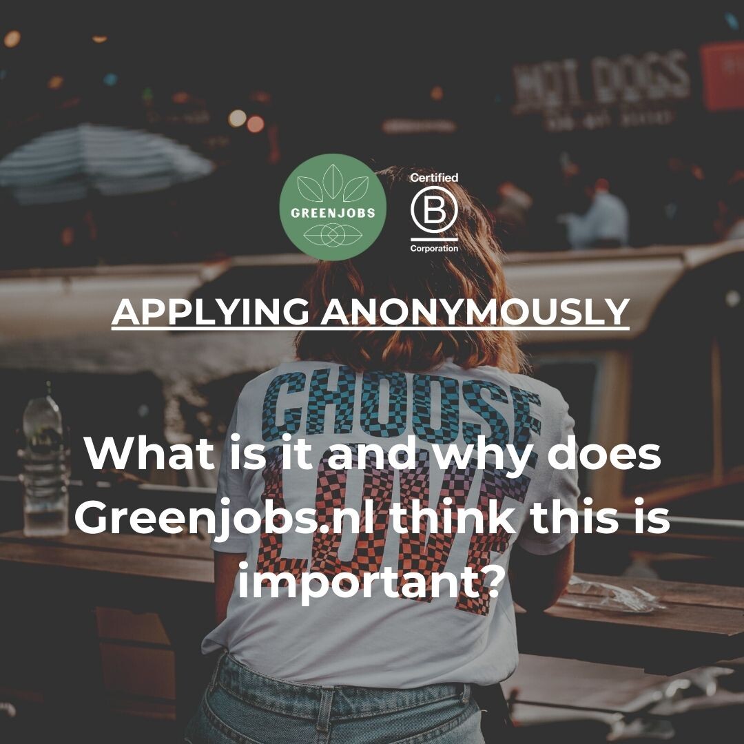 Applying anonymously - What is it and why does Greenjobs.nl think this is important?