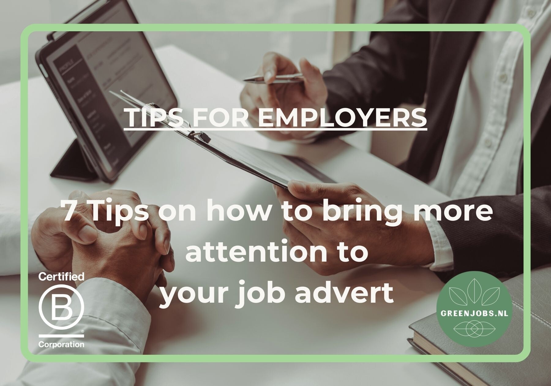 7 Tips on how to bring more attention to your job advert