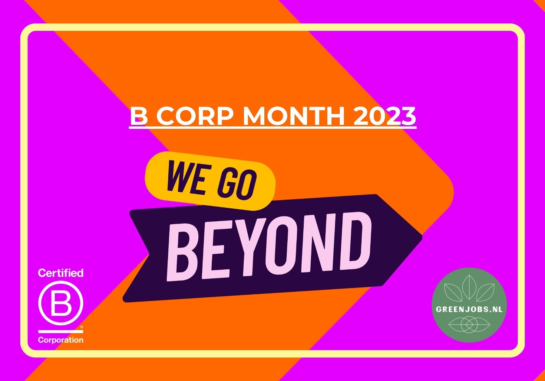 B Corp Month 2023 ‘We Go Beyond’ - Wat is B Corp Month?