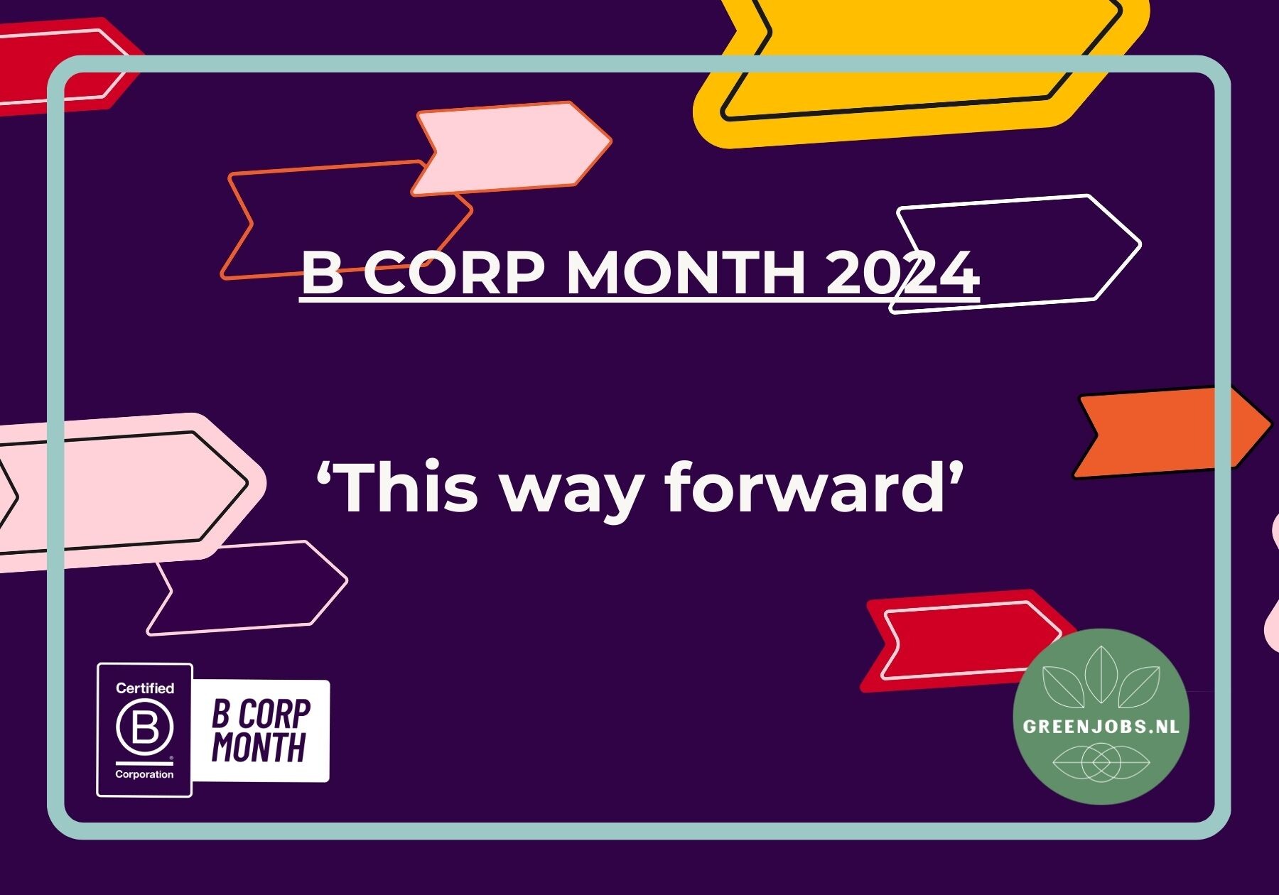 B Corp Month 2024 - 'This Way Forward'