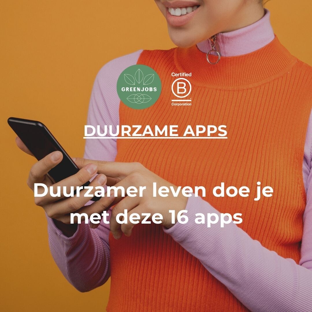Duurzamer leven doe je met deze 16 apps