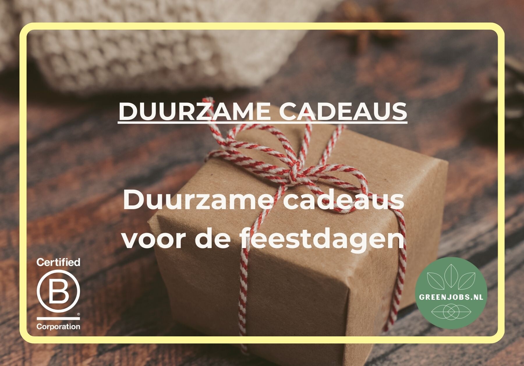 Duurzame cadeaus voor de feestdagen