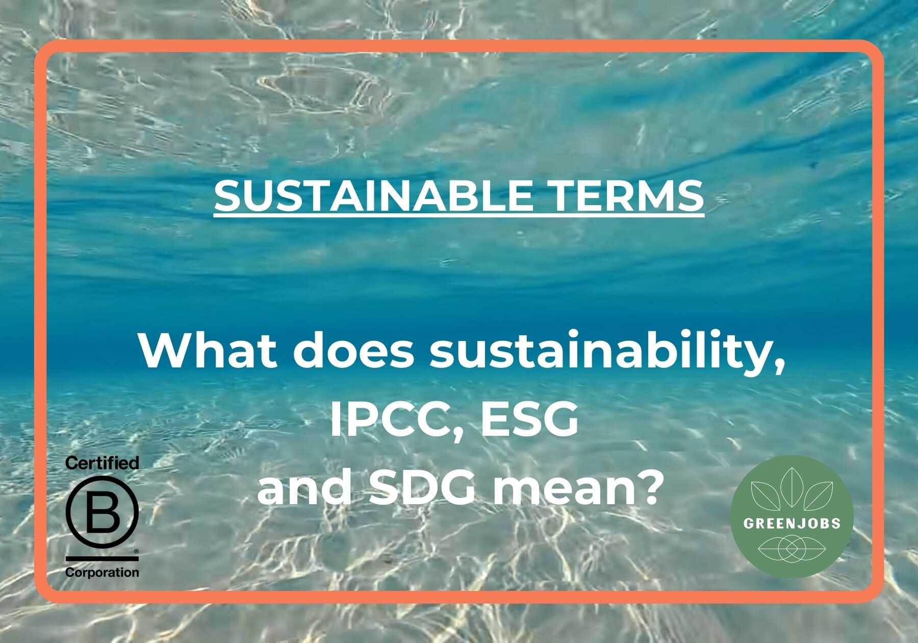 What does sustainability, IPCC, ESG and SDG mean?